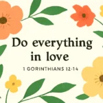 1 de corintios 16 14: significado, contexto y lecciones para la vida cristiana 1 de corintios 16 14