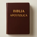 Biblia Apostólica: Guía Esencial para Sus Libros y Orígenes biblia apostolica