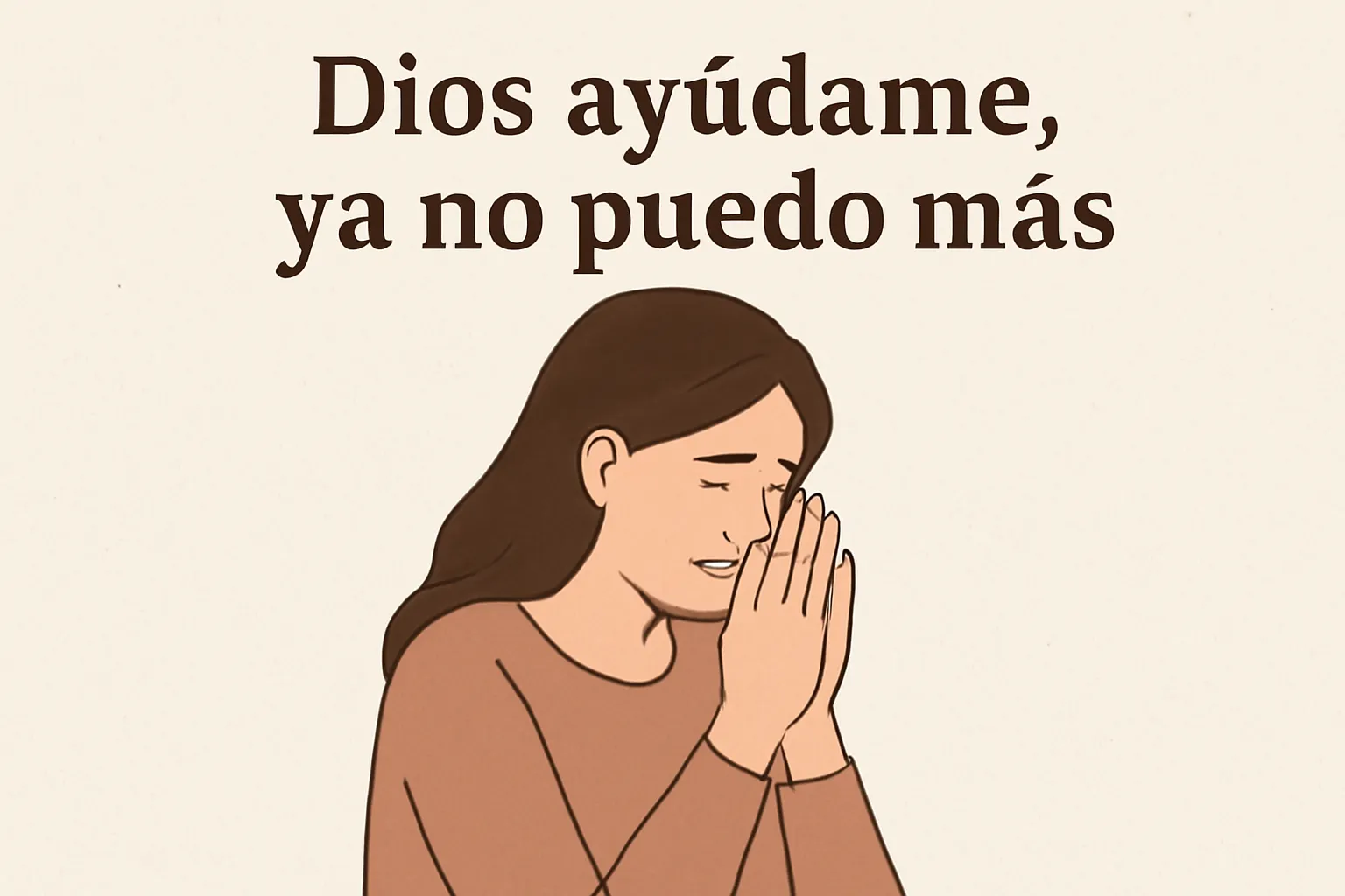 dios ayudame ya no puedo mas