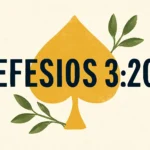 Efesios 3 20: Significado, contexto y aplicaciones prácticas para tu vida efesios 3 20