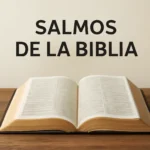 Salmos d la biblia: guía completa de interpretación, significado y oraciones salmos d la biblia